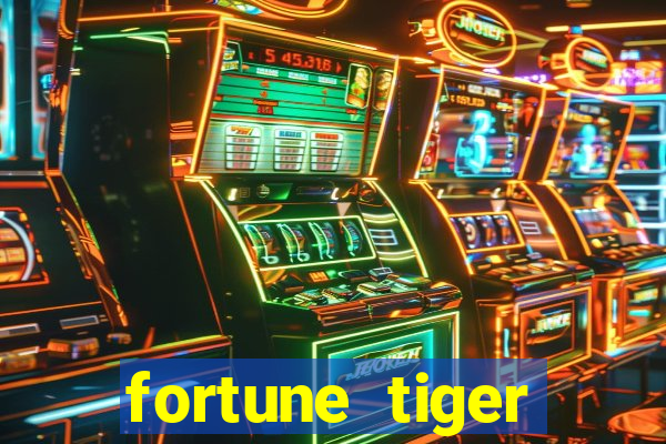 fortune tiger minimo 1 real